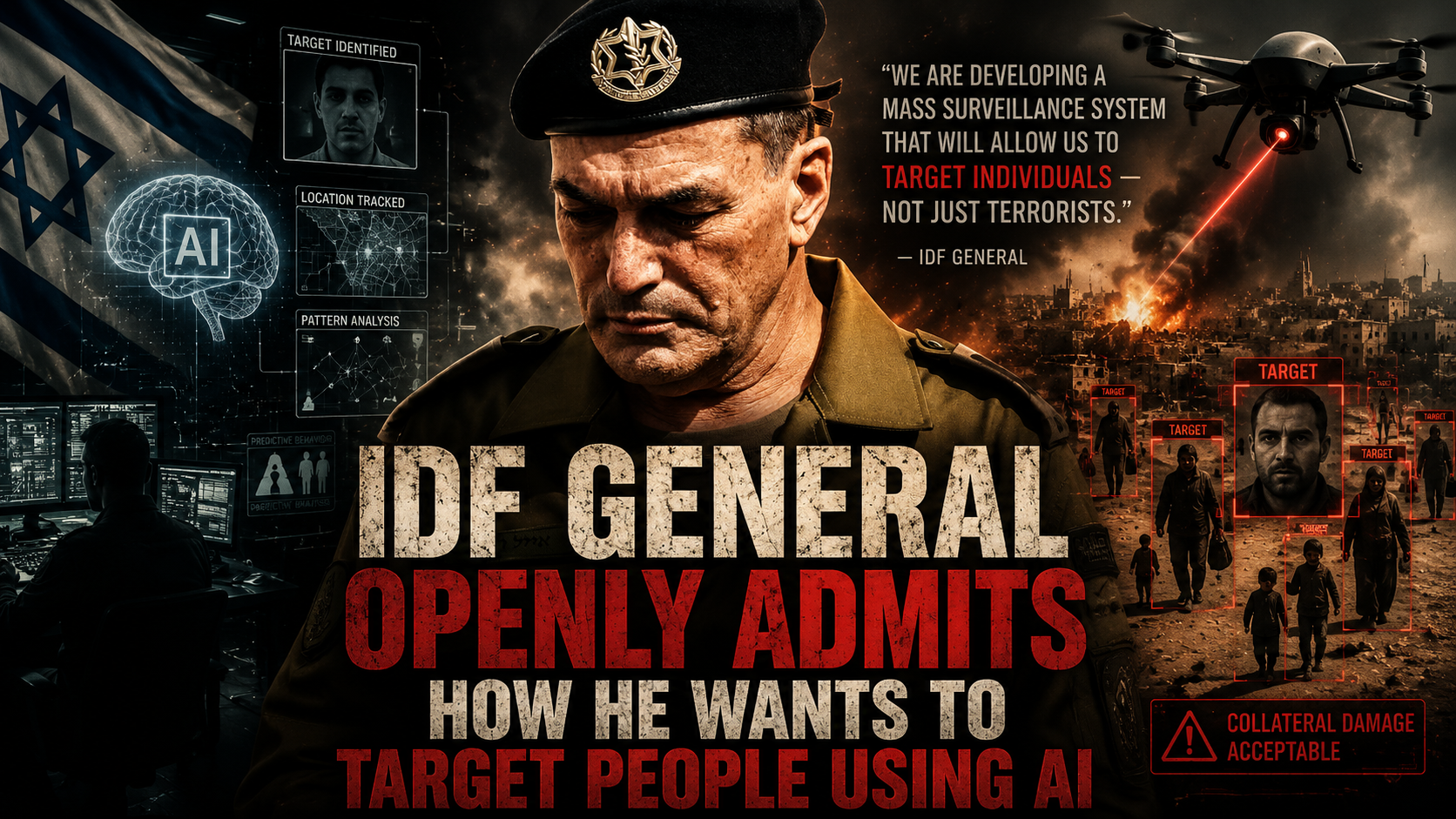 IDF General Openly Admits How He Wants to Target People Using AI (Video)