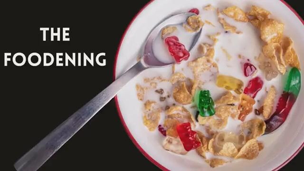 The Foodening – How We All Got Poisoned (Video)