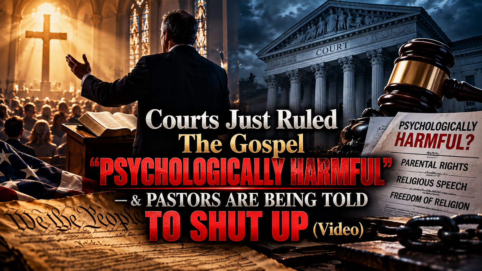 Courts Just Ruled The Gospel “Psychologically Harmful” — & Pastors Are Being Told To Shut Up (Video)