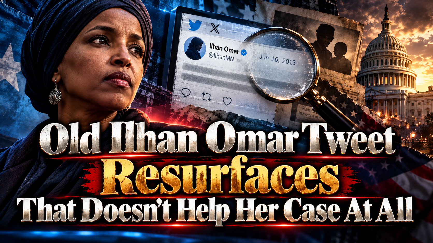 Old Ilhan Omar Tweet Resurfaces That Doesn’t Help Her Case At All
